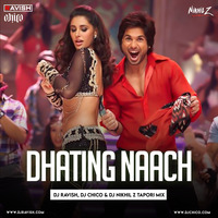 Phata Poster Nikhla Hero - Dhating Naach (DJ Ravish, DJ Chico &amp; DJ Nikhil Z Tapori Mix) by DJ Ravish & DJ Chico