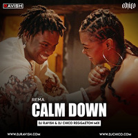 Calm Down (DJ Ravish &amp; DJ Chico Reggaeton Mix) by DJ Ravish & DJ Chico