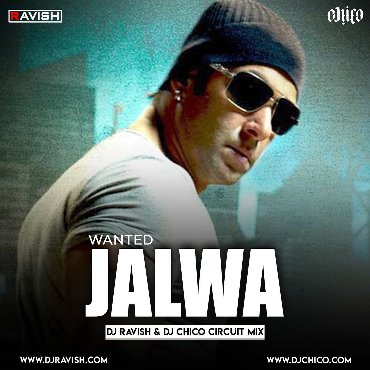 Wanted - Jalwa (DJ Ravish & DJ Chico Circuit Mix)
