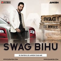 Dikshu - Swag Bihu (DJ Ravish &amp; DJ Ankish Club Mix) by DJ Ravish & DJ Chico