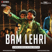 Kailash Kher - Bam Lehri (DJ Ravish, DJ Chico &amp; DJ VM Vishal Circuit Mix) by DJ Ravish & DJ Chico