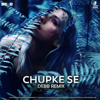 Chupke Se (Remix) - Debb by Debb Official