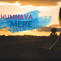 Jubin Nautiyal- Humnava Mere (Debb Remix ) by Debb Official