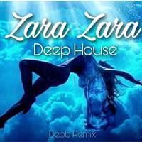 Zara Zara - Debb Remix by Debb Official