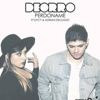 Deorro feat. DyCy feat. Adrian Delgado – Perdoname (Art1 Edit) by Art1