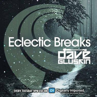 Dave Gluskin - Eclectic Breaks Episode 13 with Andrez - Digitally Imported by Dave Gluskin