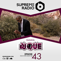 Supreme Radio  Episode 43 - DJ QUE by BPM Supreme