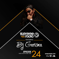 Supreme Radio  Episode 24 - DJ Carisma by BPM Supreme
