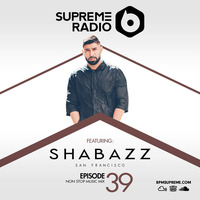 Supreme Radio  Episode 39 - DJ Shabazz by BPM Supreme