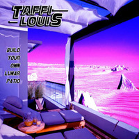 Taffi Louis - Build Your Own Lunar Patio by Taffi Louis
