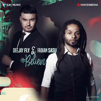 Deejay Fly Feat Fabian Sasu - Believe (Extended ) by Deejay Fly
