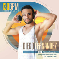 DJ Diego Fernandez - #130bpm sessions vol. 01 (Setembro 2015) by DJ Diego Fernandez