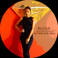 Session Preview : Feloque (Far Yards, South Africa) by TruEaSoul Radio