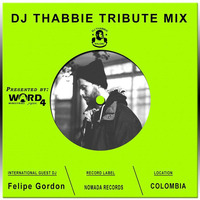 Felipe Gordon(Nómada Records) special  tribute mix to Dj Thabbie by Nchelux In The House
