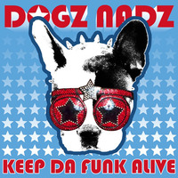 Keep Da Funk Alive by DogzNadz