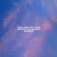 Missey - The Look of Love (Dfonq club mix) by Dfonq aka Acido Domingo