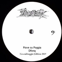 Dfonq - Piove su Foggia (Once More) by Dfonq aka Acido Domingo