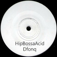 DfonqHipBossaAcid by Dfonq aka Acido Domingo