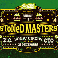 K.O. - Sonic Circus 21.12.2018 by stoned masters