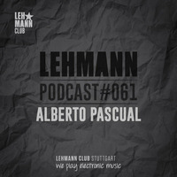 Lehmann Pocast #061 - Alberto Pascual by Lehmann Club Podcasts