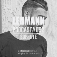 Lehmann Podcast #092 - Sophiite by Lehmann Club Podcasts