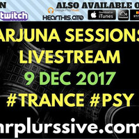 Arjuna Sessions 14 (9 DECEMBER 2017) TRANCE  https://mrplurssive.com by Mr Plurssive