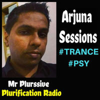 Arjuna Sessions 16 (23 DECEMBER 2017) 1 HOUR OF TRANCE MUSIC   - https://mrplurssive.com by Mr Plurssive