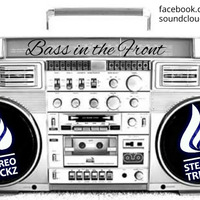 Stereo Trickz- Bass In The Front 2015 - Full Mix by Stereo Trickz