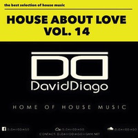 David Diago pres. House about love Vol. 14 by David Diago