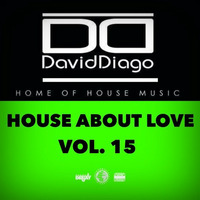 David Diago pres. House About Love Vol. 15 by David Diago