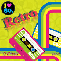 Retro 80's by DJ Chrissy