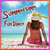 Summertime Fun Dance by DJ Chrissy