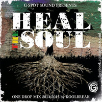 G-SPOT SOUND - Heal The Soul (mixed and selected by Koolbreak) by G-SPOT SOUND
