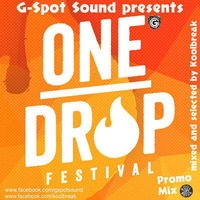 G-SPOT SOUND - One Drop Festival Promo Mix (mixed and selected by Koolbreak) by G-SPOT SOUND