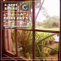 G-SPOT SOUND - Rainy Days (mixed and selected by Koolbreak) by G-SPOT SOUND