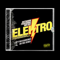 Outwork - Elektro (Spyyno Vanwonkii On Fire Remix) (Open Set) by Spyyno Vanwonkii