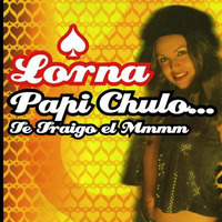 Lorna - Papi Chulo(Spyyno Vanwonkii Reggaeton Edit)[Descarga Gratis] by Spyyno Vanwonkii