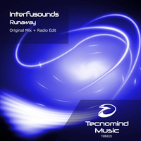 Interfusounds - Runaway (Original Mix) by interfusounds