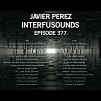 Javier Pérez - Interfusounds Episode 377 (December 03 2017) by Javier Pérez