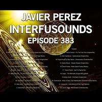 Javier Pérez - Interfusounds Episode 383 (January 14 2018) by Javier Pérez