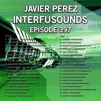 Javier Pérez - Interfusounds Episode 397 (April 22 2018).mp3 by Javier Pérez