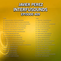 Javier Pérez - Interfusounds Episode 409 (July 15 2018) by Javier Pérez