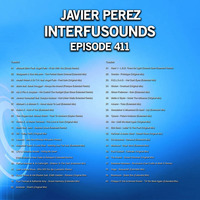 Javier Pérez - Interfusounds Episode 411 (July 29 2018) by Javier Pérez