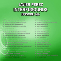 Javier Pérez - Interfusounds Episode 414 (August 19 2018) by Javier Pérez
