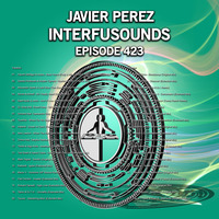 Javier Pérez - Interfusounds Episode 423 (October 21 2018) by Javier Pérez