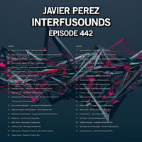 Javier Pérez - Interfusounds Episode 442 (March 03 2019) by Javier Pérez