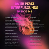 Javier Pérez - Interfusounds Episode 443 (March 10 2019) by Javier Pérez