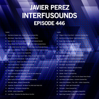 Javier Pérez - Interfusounds Episode 446 (March 31 2019) by Javier Pérez