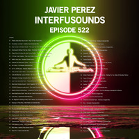 Javier Pérez - Interfusounds Episode 522 (September 13 2020) by Javier Pérez