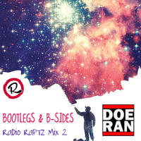 Bootlegs &amp; B-Sides - RapTz Radio Mix #2 by Doe-Ran